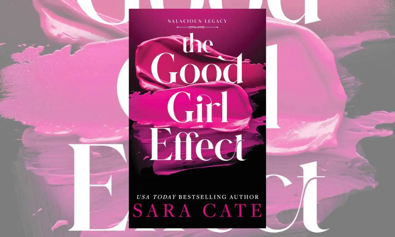 The Good Girl Effect by Sara Cate