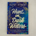 Hunt on Dark Waters by Katee Robert